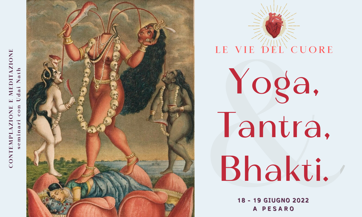 Le Vie del Cuore. Yoga, Tantra, Bhakti.